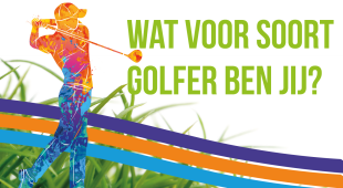 WAT VOOR GOLFER BEN JIJ?